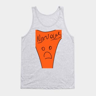 NERVOUS Tank Top